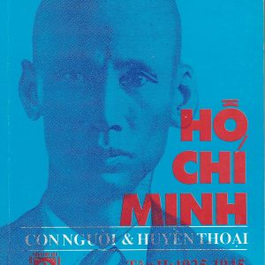 Hồ Chí Minh: Con Người Và Huyền Thoại, 1925-1945