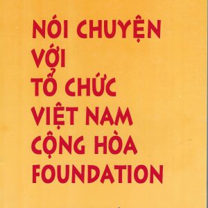 Nói Chuyện Với Tổ Chức Việt Nam Cộng Hòa Foundation