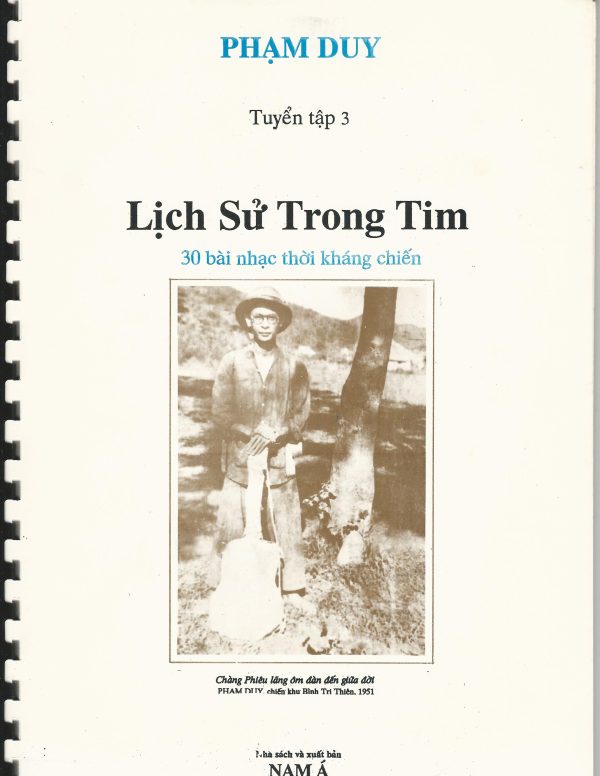 Lịch Sử Trong Tim: 30 Bài Nhac Thời Kháng Chiến