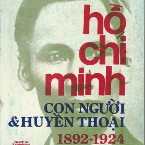 Hồ Chí Minh: Con Người Và Huyền Thoại, 1982-1924