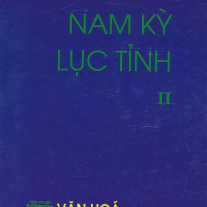 Nam Kỳ Lục Tỉnh, II