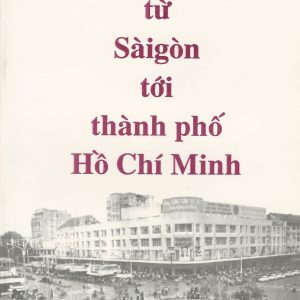 Từ Sài Gòn tới thành phố Hồ Chí Minh