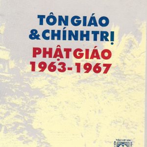 Tôn Giáo Và Chính Trị Phật Giáo, 1963-1967